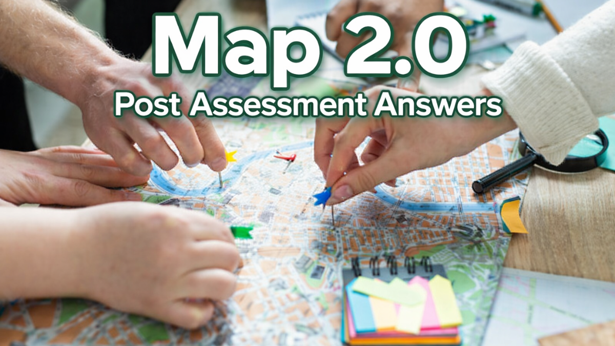 Map 2.0 Post Assessment Answers: Complete Guide to Boost Your Scores